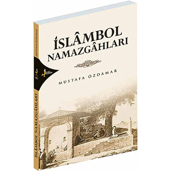 Islambol Namazgahları Mustafa Özdamar