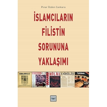 Islamcıların Filistin Sorununa Yaklaşımı Pınar Özden Cankara