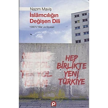 Islamcılığın Değişen Dili Nazım Maviş