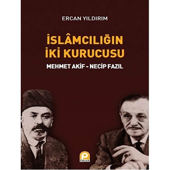 Islamcılığın Iki Kurucusu Ercan Yıldırım