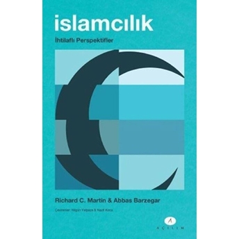 Islamcılık; Ihtilaflı Perspektiflerihtilaflı Perspektifler Richard C. Martin