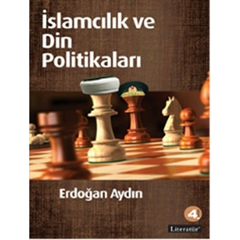 Islamcılık Ve Din Politikaları Erdoğan Aydın