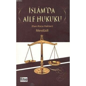 Islam'da Aile Hukuku; Karı-Koca Haklarıkarı-Koca Hakları Ebu`l Ala Mevdudi