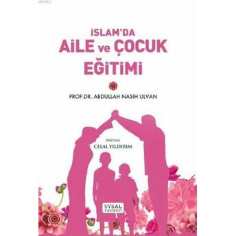 Islam'da Aile Ve Çocuk Eğitimi Abdullah Nasuh Ulvan