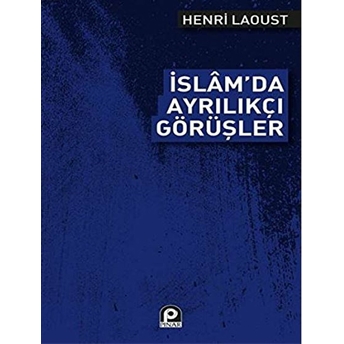 Islam'da Ayrılıkçı Görüşler Henry Laoust