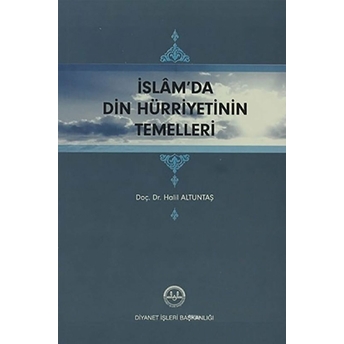 Islam'da Din Hürriyetinin Temelleri Halil Altuntaş