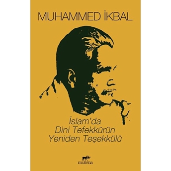 Islam'da Dini Tefekkürün Yeniden Teşekkülü Muhammed Ikbal