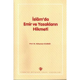 Islam'da Emir Ve Yasakların Hikmeti Süleyman Uludağ