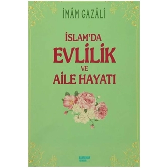 Islamda Evlilik Ve Aile Hayatı Imam-I Gazali