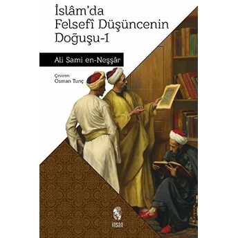 Islam'da Felsefi Düşüncenin Doğuşu 1 Ali Sami En-Neşşar