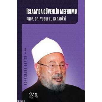 Islam'da Güvenlik Mefhumu; Konferans Serisi - 6Konferans Serisi - 6