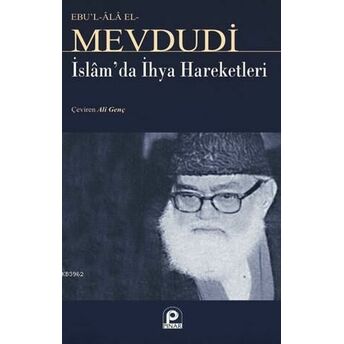 Islam'da Ihya Hareketleri Ebu`l Ala Mevdudi