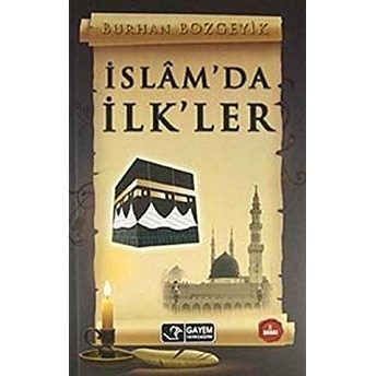 Islamda Ilkler Burhan Bozgeyik