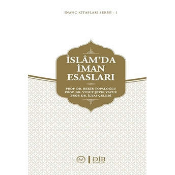 Islam'da Iman Esasları / Inanç Kitapları Serisi 1 Yusuf Şevki Yavuz