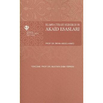 Islam'da I'tikadi Mezhebler Ve Akaid Esasları Prof. Dr. Irfan Abdülhamid