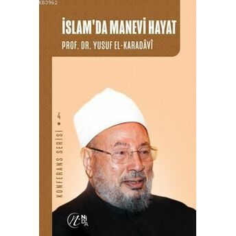 Islam'da Manevi Hayat; Konferans Serisi - 4Konferans Serisi - 4 Yusuf El-Karadavi