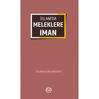 Islam'da Meleklere Iman Mehmet Nur Akdoğan