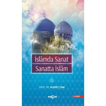 Islam'da Sanat Sanatta Islam Nusret Çam