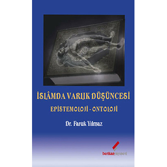 Islamda Varlık Düşüncesi - Epistemoloji-Ontoloji Faruk Yılmaz