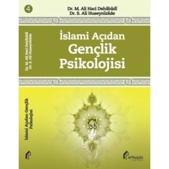 Islami Açıdan Gençlik Psikolojisi Dr. M. Ali Haci Dehâbâdî - Dr. S. Ali Huseynîzâde