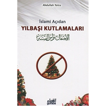 Islami Açıdan Yılbaşı Kutlamaları - Islami Açıdan - Abdullah B. Abdulhamid El-Eseri