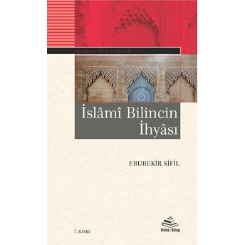 Islâmî Bilincin Ihyâsı Ebubekir Sifil