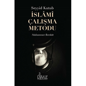 Islami Çalışma Metodu Seyyid Kutub