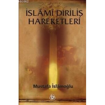 Islami Diriliş Hareketleri Mustafa Islamoğlu