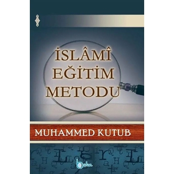 Islami Eğitim Metodu(Ciltli)