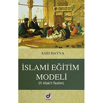 Islami Eğitim Modeli (Fi Afaki't Tealim) Said Havva