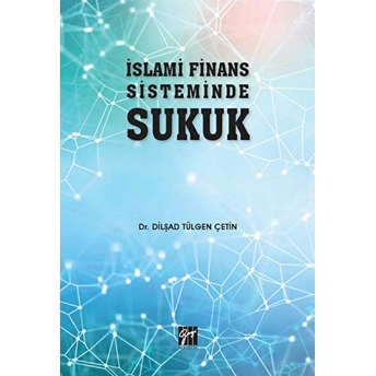 Islami Finans Sisteminde Sukuk Dilşad Tülgen Çetin