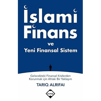 Islami Finans Ve Yeni Finansal Sistem Tarıq Alrifai