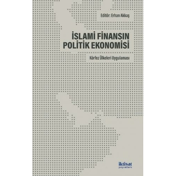 Islami Finansın Politik Ekonomisi Erhan Akkaş