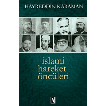 Islami Hareket Öncüleri -1 Hayreddin Karaman