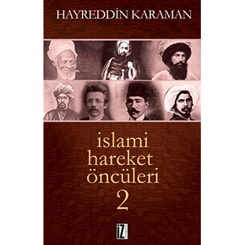 Islami Hareket Öncüleri 2 Hayreddin Karaman