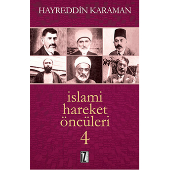 Islami Hareket Öncüleri -4 Hayreddin Karaman