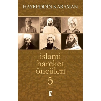 Islami Hareket Öncüleri 5 - Hayreddin Karaman