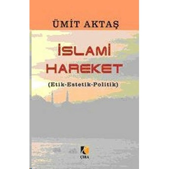 Islami Hareket Ümit Aktaş