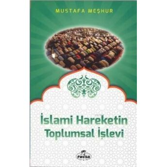 Islami Hareketin Toplumsal Işlevi Mustafa Meşhur