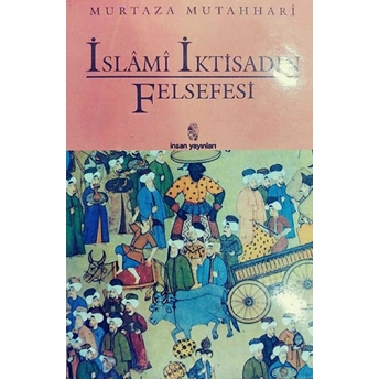 Islami Iktisadın Felsefesi Murtaza Mutahhari