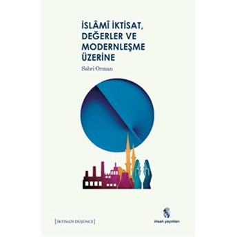 Islami Iktisat, Değerler Ve Modernleşme Üzerine