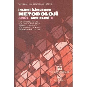 Islami Ilimlerde Metodoloji Usul Meselesi 2 Kolektif