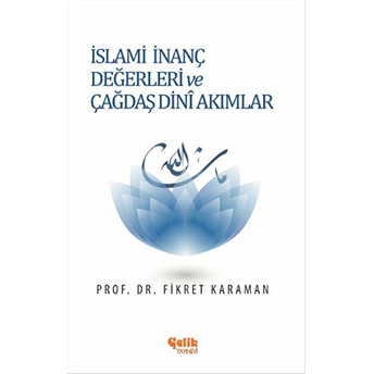 Islami Inanç Değerleri Ve Çağdaş Dini Akımlar Fikret Karaman