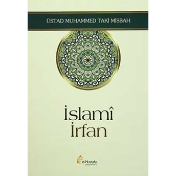 Islami Irfan Üstad Muhammed Taki Misbah