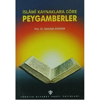 Islami Kaynaklara Göre Peygamberler (3.Hm) Abdullah Aydemir