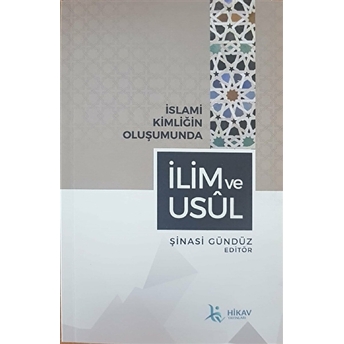 Islami Kimliğin Oluşumunda Ilim Ve Usul