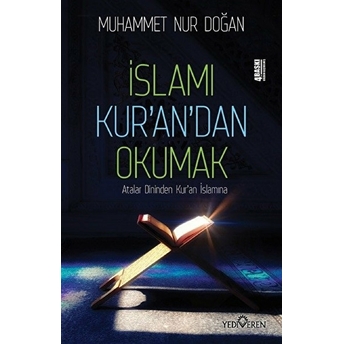 Islamı Kur’an’dan Okumak Muhammet Nur Doğan