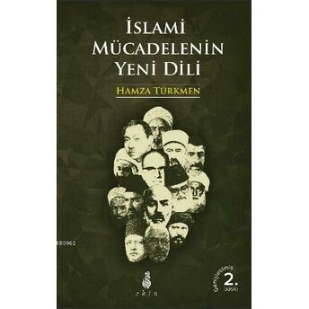 Islami Mücadelenin Yeni Dili; (Genişletilmiş 2. Baskı)(Genişletilmiş 2. Baskı) Hamza Türkmen