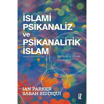 Islami Psikanaliz Ve Psikanalitik Islam Ian Parker, Sabah Siddiqui