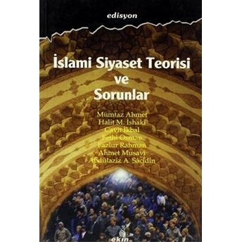 Islami Siyaset Teorisi Ve Sorunlar